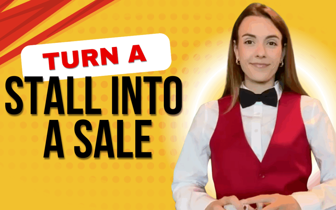 Turn a Stall into a Sale